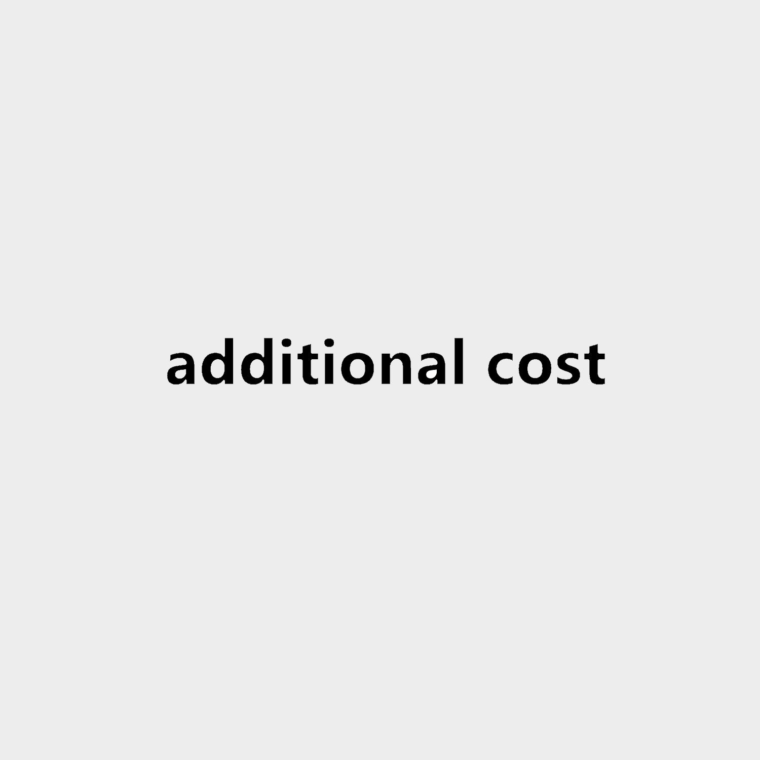 Additional cost-150